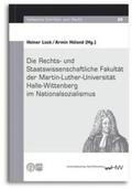 Lück / Höland |  Die Rechts- und Staatswissenschaftliche Fakultät der Martin-Luther-Universität Halle-Wittenberg im Nationalsozialismus | Buch |  Sack Fachmedien