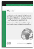 Schön |  Grenzen der Gestaltungsfreiheit bei der rechtlichen Strukturierung von Auslandsinvestitionen | Buch |  Sack Fachmedien