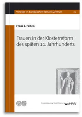 Felten |  Frauen in der Klosterreform des späten 11. Jahrhunderts | Buch |  Sack Fachmedien