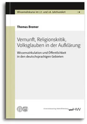 Bremer |  Vernunft, Religionskritik, Volksglauben in der Aufklärung | Buch |  Sack Fachmedien