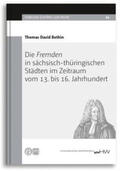 Bethin |  Die Fremden in sächsisch-thüringischen Städten im Zeitraum vom 13. bis 16. Jahrhundert | Buch |  Sack Fachmedien