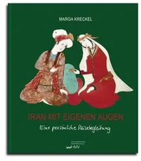 Kreckel |  Iran mit eigenen Augen | Buch |  Sack Fachmedien