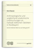 Claassen |  Anthropologische und vergleichend-anatomische Untersuchungen an hallstatt-keltischen Skeletten in Nordbayern | Buch |  Sack Fachmedien