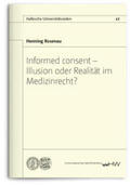 Rosenau |  Informed consent – Illusion oder Realität im Medizinrecht? | Buch |  Sack Fachmedien