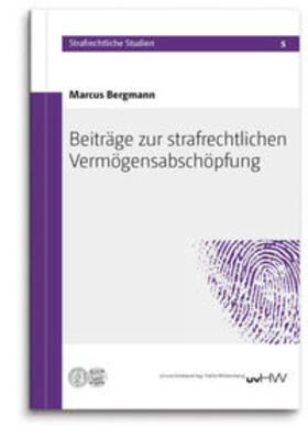 Bergmann | Beiträge zur strafrechtlichen Vermögensabschöpfung | Buch | 978-3-86977-230-1 | sack.de
