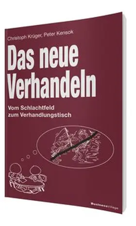 Kensok / Krüger |  Das neue Verhandeln | Buch |  Sack Fachmedien