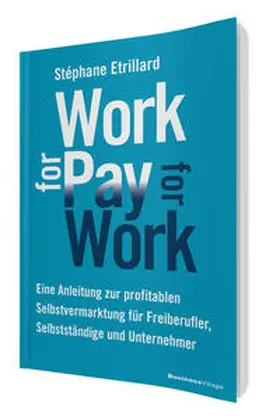 Etrillard |  WORK FOR PAY - PAY FOR WORK | eBook | Sack Fachmedien