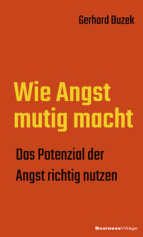Buzek | Wie Angst mutig macht | Buch | 978-3-86980-387-6 | sack.de