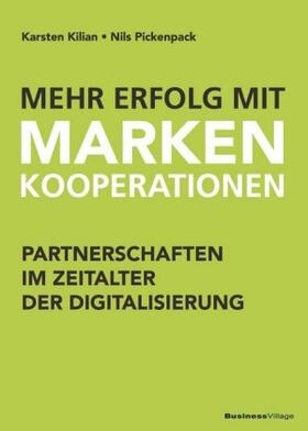 Pickenpack / Kilian | Mehr Erfolg mit Markenkooperationen | Buch | sack.de