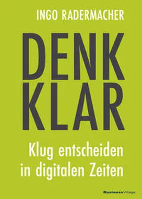 Radermacher |  Denk klar | Buch |  Sack Fachmedien
