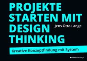 Lange |  Projekte starten mit Design Thinking | eBook | Sack Fachmedien