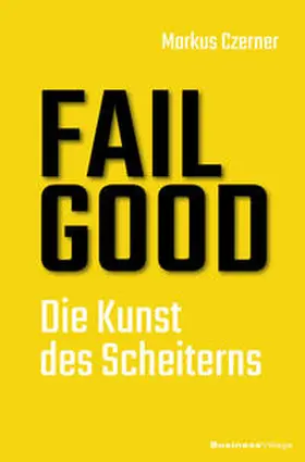 Czerner |  FAIL GOOD | eBook | Sack Fachmedien