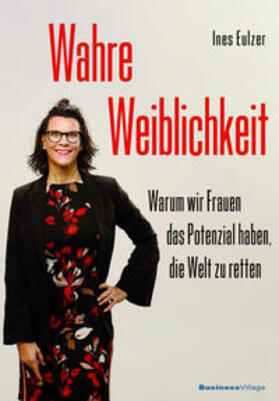 Eulzer | Wahre Weiblichkeit | Buch | 978-3-86980-582-5 | sack.de