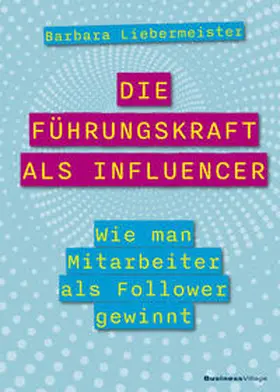 Liebermeister | Die Führungskraft als Influencer | E-Book | www.sack.de
