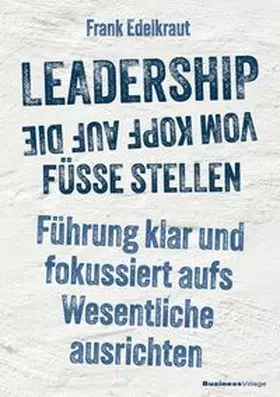 Edelkraut |  Leadership vom Kopf auf die Füße stellen | eBook | Sack Fachmedien