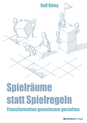 Rémy |  Spielräume statt Spielregeln | Buch |  Sack Fachmedien