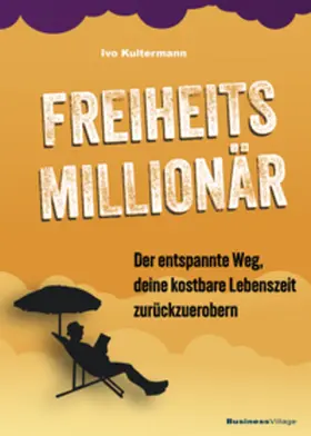 Kultermann |  Freiheitsmillionär | Buch |  Sack Fachmedien