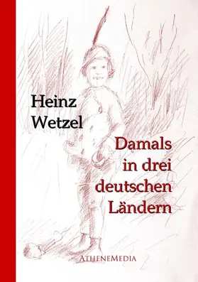 Wetzel |  Damals in drei deutschen Ländern | eBook | Sack Fachmedien