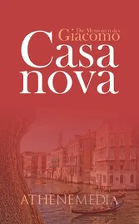 Casanova / de Seingalt |  Die Memoiren des Giacomo Casanova | eBook | Sack Fachmedien