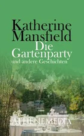 Mansfield |  Die Gartenparty | eBook | Sack Fachmedien