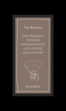 Burton |  Das traurige Ende des Austernjungen und andere Geschichten | Buch |  Sack Fachmedien