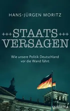 Moritz | Staatsversagen | Buch | 978-3-86995-134-8 | www.sack.de