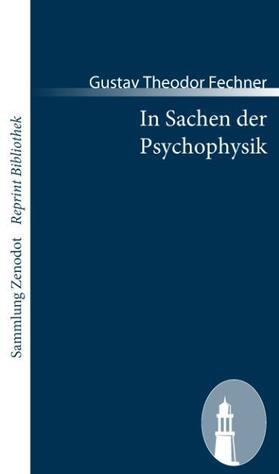 Fechner |  In Sachen der Psychophysik | Buch |  Sack Fachmedien