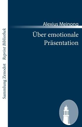 Meinong |  Über emotionale Präsentation | Buch |  Sack Fachmedien