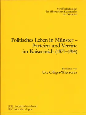 Olliges-Wieczorek / Historische Kommission f. Westfalen |  Politisches Leben in Münster - Parteien und Vereine im Kaiserreich (1871-1914) | Buch |  Sack Fachmedien