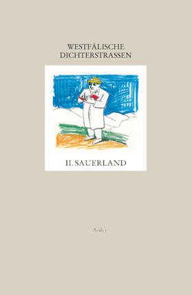 Geilen / Gödden |  Westfälische Dichterstraßen 2. Sauerland | Buch |  Sack Fachmedien