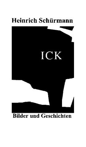 Schürmann | Ick | Buch | 978-3-87023-153-8 | sack.de