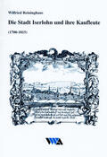 Reininghaus |  Die Stadt Iserlohn und ihre Kaufleute (1700-1815) | Buch |  Sack Fachmedien