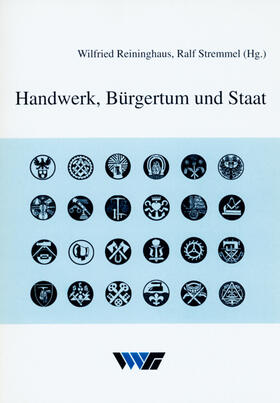 Reininghaus / Stremmel | Handwerk, Bürgertum und Staat | Buch | 978-3-87023-228-3 | sack.de