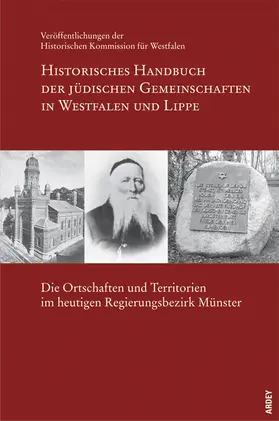 Historische Kommission f. Westfalen |  Historisches Handbuch der jüdischen Gemeinschaften in Westfalen und Lippe | Buch |  Sack Fachmedien