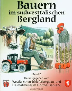 Westfälisches Schieferbergbau- und Heimatmuseum |  Bauern im  südwestfälischen Bergland. Band 2 | Buch |  Sack Fachmedien