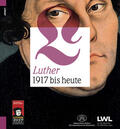Grabowsky / Stiftung Kloster Dalheim. LWL-Landesmuseum für Klosterkultur |  Luther. 1917 bis heute | Buch |  Sack Fachmedien