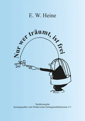 Heine / Förderverein Gefangenenbüchereien e.V. |  Nur wer träumt, ist frei | Buch |  Sack Fachmedien