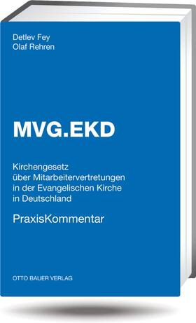 Fey / Rehren | MVG.EKD PraxisKommentar, ohne Fortsetzungsbezug | Loseblattwerk | sack.de