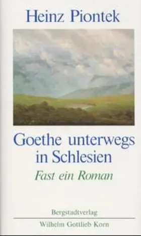 Piontek |  Goethe unterwegs in Schlesien | Buch |  Sack Fachmedien