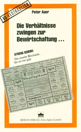 Auer |  50 Jahre Berliner Luftbrücke - Begleitbuch: Die Verhältnisse zwingen zur Bewirtschaftung... | Buch |  Sack Fachmedien