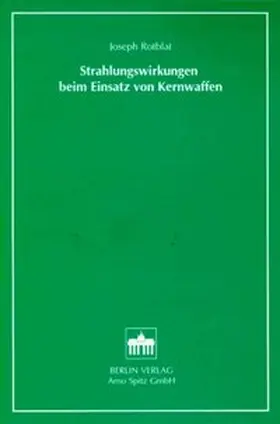 Rotblat |  Strahlungswirkungen beim Einsatz von Kernwaffen | Buch |  Sack Fachmedien
