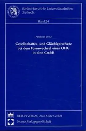 Lenz |  Gesellschafter- und Gläubigerschutz bei dem Formwechsel einer OHG in eine GmbH | Buch |  Sack Fachmedien