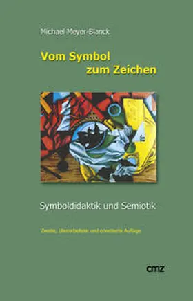 Meyer-Blanck |  Vom Symbol zum Zeichen | Buch |  Sack Fachmedien
