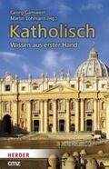 Gänswein / Lohmann |  Katholisch. Wissen aus erster Hand | Buch |  Sack Fachmedien