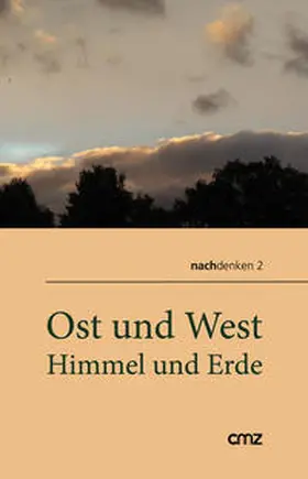 Fuchs / Farokhifar / Schütte |  Ost und West, Himmel und Erde | Buch |  Sack Fachmedien