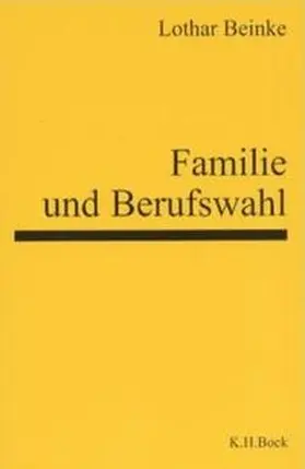 Beinke |  Familie und Berufswahl | Buch |  Sack Fachmedien