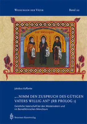 Kaffanke |  "...nimm den Zuspruch des gütigen Vaters willig an!" (RB Prollog 1) | Buch |  Sack Fachmedien
