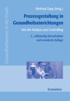 Zapp / Beckmann / Bettig | Prozessgestaltung in Gesundheitseinrichtungen | Buch | 978-3-87081-595-0 | sack.de