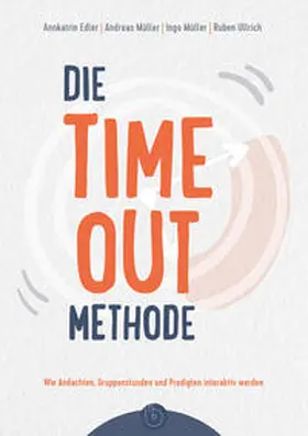 Müller / Ullrich / Edler |  Die Time-out-Methode | Buch |  Sack Fachmedien