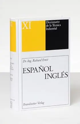 Ernst |  Wörterbuch der industriellen Technik 11. Spanisch - Englisch | Buch |  Sack Fachmedien